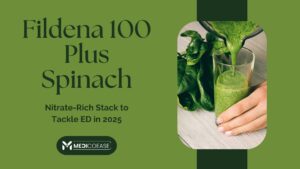 Fildena 100 Plus Spinach: Nitrate-Rich Stack to Tackle ED in 2025