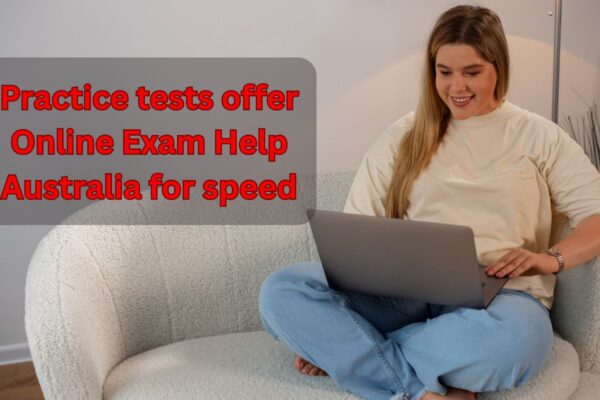 Practice tests offer Online Exam Help Australia for speed Practice tests offer Online Exam Help Australia for speed